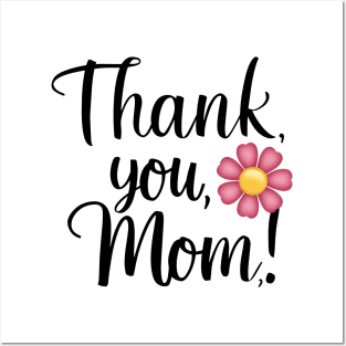 Mother's Day - Thank you Mom with flower Posters and Art